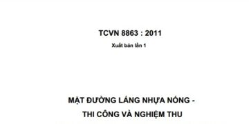 TCVN 8863 : 2011 MẶT ĐƯỜNG LÁNG NHỰA NÓNG – THI CÔNG VÀ NGHIỆM THU