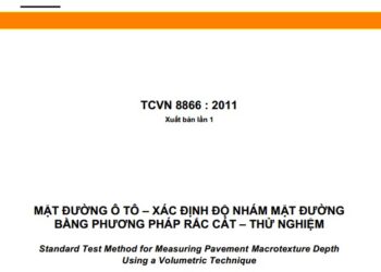 TCVN 8866 : 2011 MẶT ĐƯỜNG Ô TÔ – XÁC ĐỊNH ĐỘ NHÁM MẶT ĐƯỜNG    BẰNG PHƯƠNG PHÁP RẮC CÁT – THỬ NGHIỆM