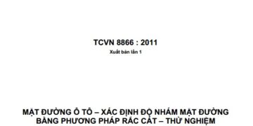 TCVN 8866 : 2011 MẶT ĐƯỜNG Ô TÔ – XÁC ĐỊNH ĐỘ NHÁM MẶT ĐƯỜNG    BẰNG PHƯƠNG PHÁP RẮC CÁT – THỬ NGHIỆM
