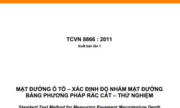 TCVN 8866 : 2011 MẶT ĐƯỜNG Ô TÔ – XÁC ĐỊNH ĐỘ NHÁM MẶT ĐƯỜNG    BẰNG PHƯƠNG PHÁP RẮC CÁT – THỬ NGHIỆM