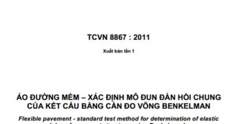 TCVN 8867 : 2011 ÁO ĐƯỜNG MỀM – XÁC ĐỊNH MÔ ĐUN ĐÀN HỒI CHUNG CỦA KẾT CẤU BẰNG CẦN ĐO VÕNG BENKELMAN