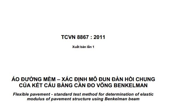 TCVN 8867 : 2011 ÁO ĐƯỜNG MỀM – XÁC ĐỊNH MÔ ĐUN ĐÀN HỒI CHUNG CỦA KẾT CẤU BẰNG CẦN ĐO VÕNG BENKELMAN