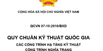 QCVN 07-10:2016/BXD Quy chuẩn Kỹ thuật Quốc gia Các công trình hạ tầng kỹ thuật – Công trình nghĩa trang