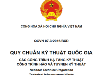 QCVN 07-3:2016.BXD Quy chuẩn Kỹ thuật Quốc gia Các công trình hạ tầng kỹ thuật – Công trình hào và tuynen kỹ thuật