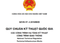 QCVN 07-4:2016/BXD Quy chuẩn Kỹ thuật Quốc gia về Các công trình hạ tầng kỹ thuật – Công trình giao thông