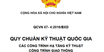 QCVN 07-4:2016/BXD Quy chuẩn Kỹ thuật Quốc gia về Các công trình hạ tầng kỹ thuật – Công trình giao thông