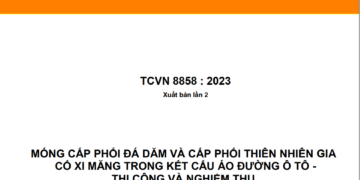 TCVN 8858 : 2023 MÓNG CẤP PHỐI ĐÁ DĂM VÀ CẤP PHỐI THIÊN NHIÊN GIA CỐ XI MĂNG TRONG KẾT CẤU ÁO ĐƯỜNG Ô TÔ – THI CÔNG VÀ NGHIỆM THU