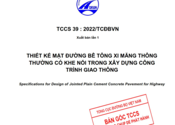 TCCS 39:2022/TCĐBVN: Thiết kế mặt đường bê tông xi măng thông thường có khe nối trong xây dựng công trình giao thông