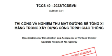 TCCS 40:2022/TCĐBVN: Thi công và nghiệm thu mặt đường bê tông xi măng trong xây dựng công trình giao thông
