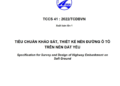 TCCS 41:2022/TCĐBVN: Tiêu chuẩn khảo sát, thiết kế nền đường ô tô trên nền đất yếu